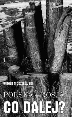 Polska - Rosja co dalej? Tom 2 Lata 2014-2015