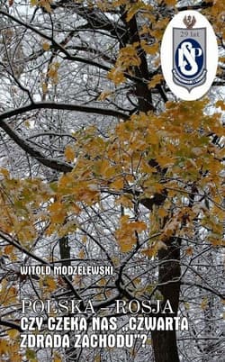 Polska-Rosja czy czeka nas czwarta zdrada Zachodu? - dr hab. Witold Modzelewski