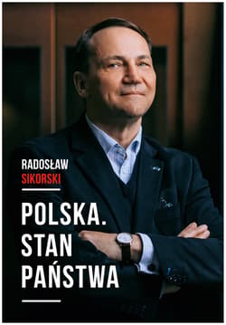 Polska. Stan państwa - ebook - Radosław Sikorski