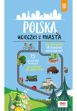 Polska. Ucieczki z miasta - Opracowanie Zbiorowe