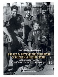 Polska w brytyjskiej strategii wspierania ruchu oporu