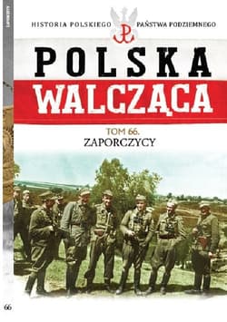 Polska Walcząca Tom 66 Zaporczycy - Artur Piekarz