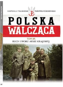 Polska Walcząca Tom 69  Ruch Oporu Armii Krajowej - Kazimierz Krajewski, Łabuszewski Tomasz
