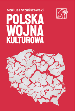 Polska wojna kulturowa - Mariusz Staniszewski