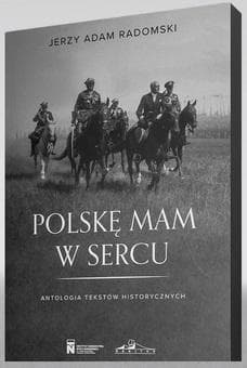Polskę mam w sercu - Radomski Jerzy Adam