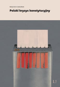 Polski kryzys konstytucyjny - Sadurski Wojciech