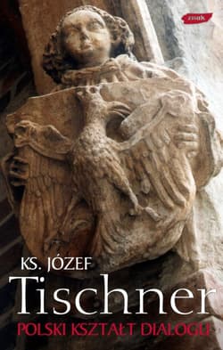 Polski kształt dialogu - ks. Józef Tischner