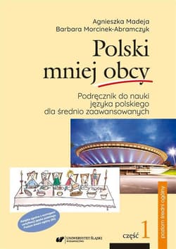 Polski mniej obcy B2 cz.1 Podręcznik + cz.2 Klucz - Agnieszka Madeja, Barbara Morcinek-Abramczyk
