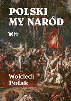 Polski my naród - Wojciech Polak