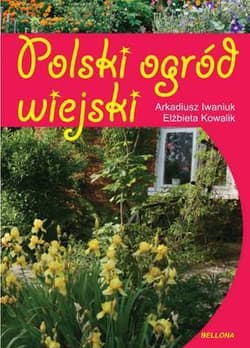 Polski ogród wiejski - Kowalik Elżbieta