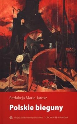 Polskie bieguny Społeczeństwo w czasach kryzysu - Redakcja Maria Jarosz