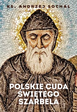 Polskie cuda świętego Szarbela - ebook - Sochal Andrzej