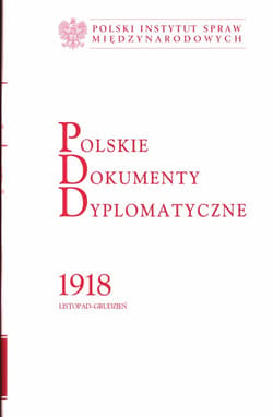 Polskie Dokumenty Dyplomatyczne 1918 Listopad - Grudzień