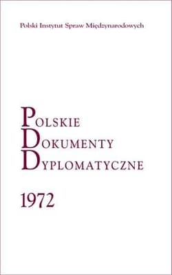 Polskie Dokumenty Dyplomatyczne 1972 - Włodzimierz Borodziej,  Długołęcki Piotr
