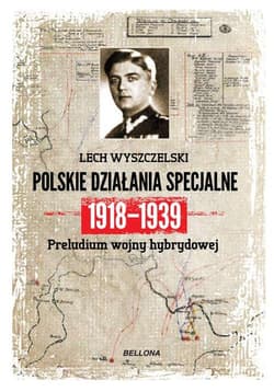 Polskie działania specjalne 1918-1939 - Lech Wyszczelski