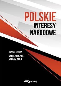 Polskie interesy narodowe - Kulczycki Marek,  Wiatr Mariusz