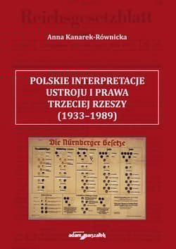 Polskie interpretacje ustroju i prawa Trzeciej Rzeszy (1933-1989)