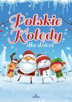 Polskie kolędy dla dzieci - Opracowanie Zbiorowe