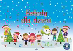 Polskie kolędy dla dzieci + CD - Opracowanie Zbiorowe