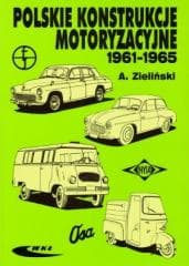 Polskie konstrukcje motoryzacyjne 1961-1965 -  C. Zieliński