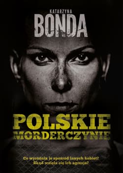 Polskie morderczynie wyd. 2024 - Katarzyna Bonda