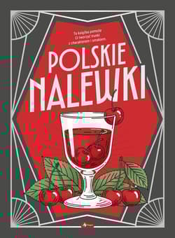 Polskie nalewki - Łukasz Fiedoruk