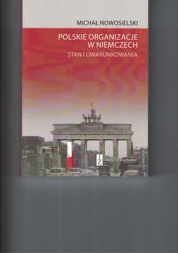 Polskie organizacje w Niemczech Stan i uwarunkowania - Nowosielski Michał