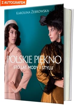 Polskie piękno. Sto lat mody i stylu