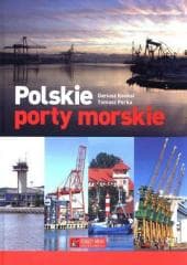Polskie porty morskie - Dariusz Konkol, Tomasz Perka
