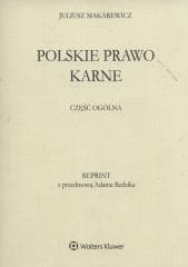Polskie prawo karne Część ogólna - Makarewicz Juliusz
