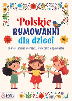 Polskie rymowanki dla dzieci - Opracowanie Zbiorowe