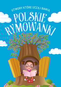 Polskie rymowanki. Utwory, które uczą i bawią