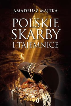 Polskie skarby i tajemnice - Amadeusz Majtka