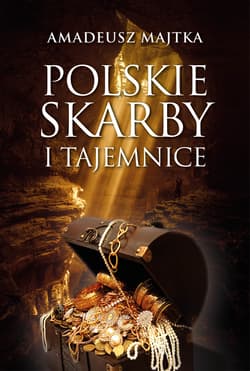 Polskie skarby i tajemnice - ebook - Amadeusz Majtka
