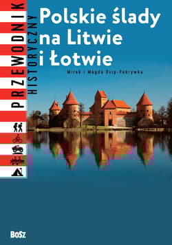 Polskie ślady na litwie i łotwie