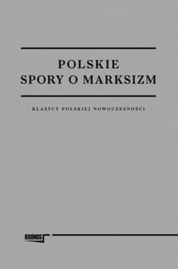 Polskie spory o marksizm - Cezary Rudnicki