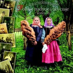 Polskie tradycje i obyczaje Rodzinne