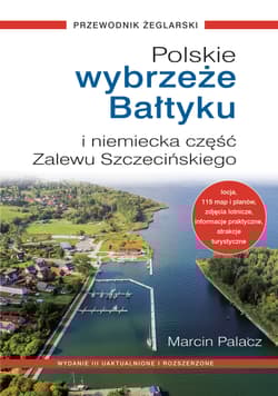 Polskie Wybrzeże Bałtyku + niemiecka część Zalewu Szczecińskiego - Palacz Marcin
