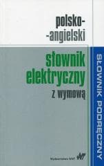 Polsko-angielski słownik elektryczny z wymową - Praca zbiorowa
