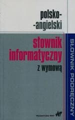 Polsko-angielski słownik informatyczny z wymową - Praca zbiorowa