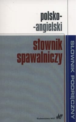 Polsko-angielski słownik spawalniczy - Praca zbiorowa