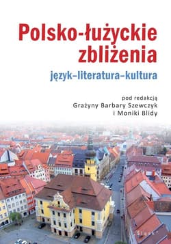 Polsko-łużyckie zbliżenia Język-literatura-kultura