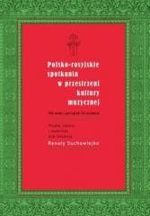Polsko-rosyjskie spotkania w przestrzeni kultury.. - Renata Suchowiejko