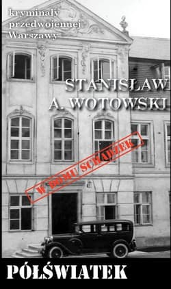 Półświatek - Stanisław Wotowski