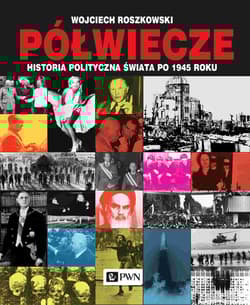 Półwiecze Historia polityczna świata po 1945 - Wojciech Roszkowski
