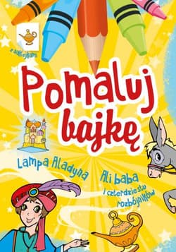 Pomaluj bajkę Lampa Aladyna Ali Baba i czterdziestu rozbójników