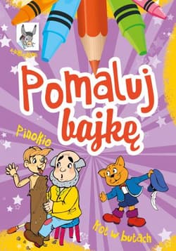 Pomaluj bajkę Pinokio Kot w butach - Wiesław Drabik