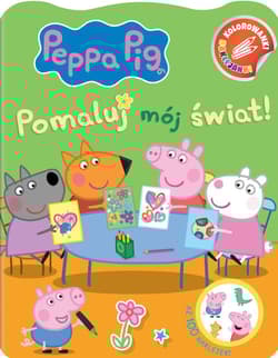 Pomaluj mój świat! Świnka Peppa. Kolorowanki naklejanki - Opracowanie Zbiorowe
