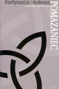 Pomazaniec Kontynuacja i dyskusja o książce Mariana Grabowskiego