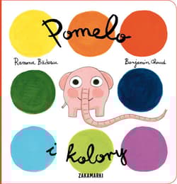 Pomelo i kolory - Bacescu Ramona, Choud Benjamin
